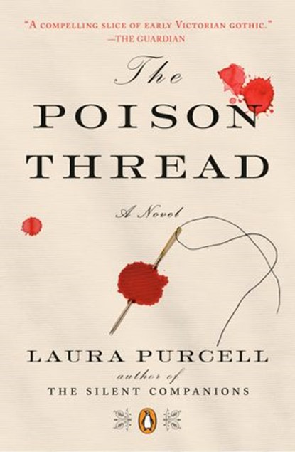 The Poison Thread, Laura Purcell - Ebook - 9780525505822