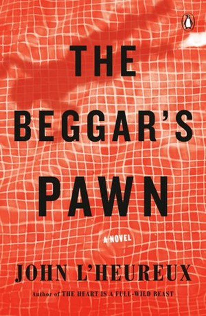 The Beggar's Pawn, John L'Heureux - Ebook - 9780525506911