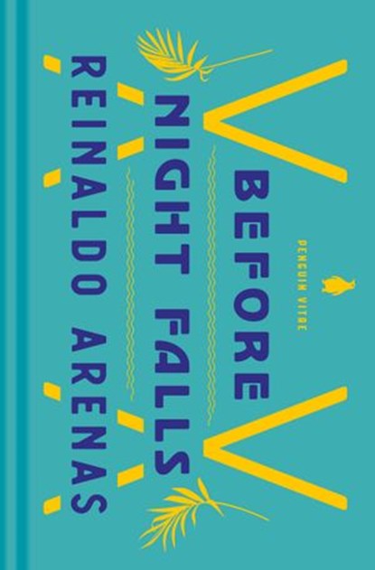 Before Night Falls, Reinaldo Arenas - Ebook - 9780525507154