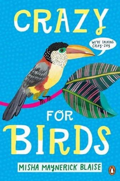 Crazy for Birds, Misha Maynerick Blaise - Ebook - 9780525507291