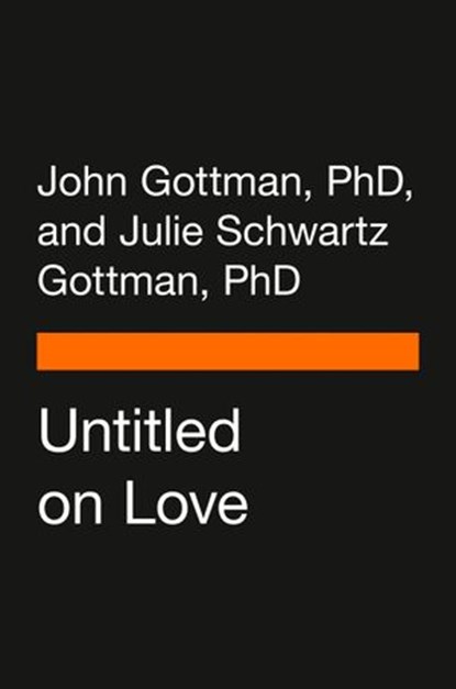 The Love Prescription, John Gottman PhD ; Julie Schwartz Gottman PhD - Ebook - 9780525508137