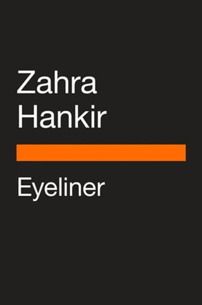 Eyeliner, Zahra Hankir - Ebook - 9780525508601