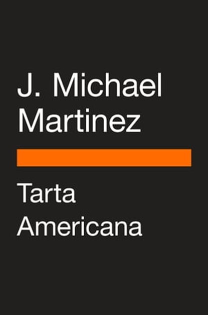 Tarta Americana, J. Michael Martinez - Ebook - 9780525508625