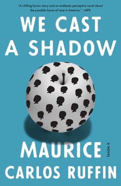 We Cast a Shadow, Maurice Carlos Ruffin - Ebook - 9780525509080