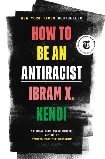 How to Be an Antiracist, Ibram X. Kendi - Gebonden Gebonden - 9780525509288