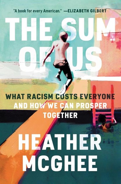 Sum of Us, Heather McGhee - Gebonden Gebonden - 9780525509561