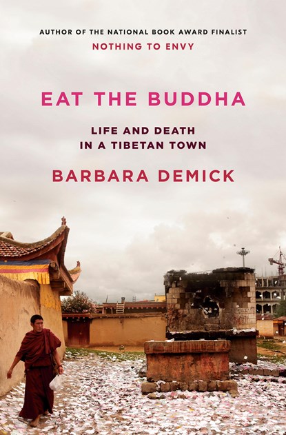 Eat the Buddha, Barbara Demick - Paperback - 9780525510697