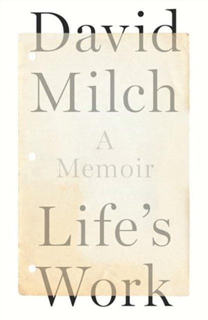 Life's Work, David Milch - Ebook - 9780525510758