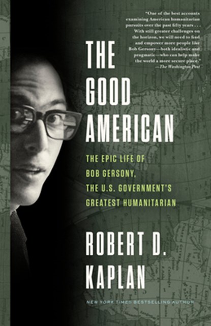 The Good American, Robert D. Kaplan - Paperback - 9780525512318