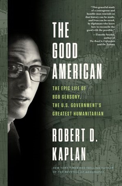 The Good American, Robert D. Kaplan - Ebook - 9780525512325
