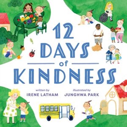 Twelve Days of Kindness, Irene Latham - Ebook - 9780525514176