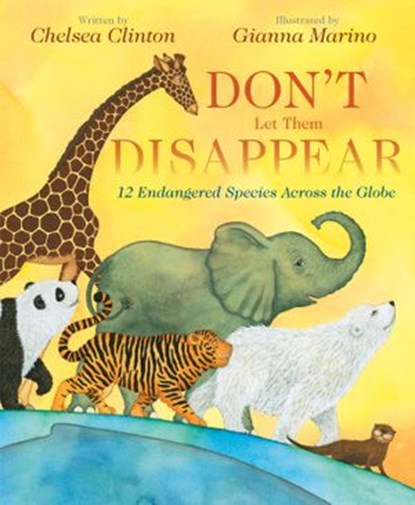 Don't Let Them Disappear, Chelsea Clinton - Ebook - 9780525514336