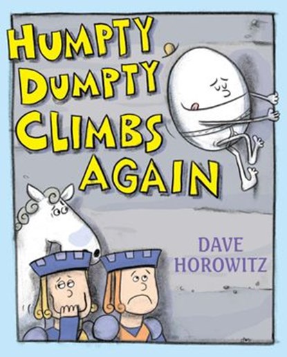 Humpty Dumpty Climbs Again, Dave Horowitz - Ebook - 9780525516132