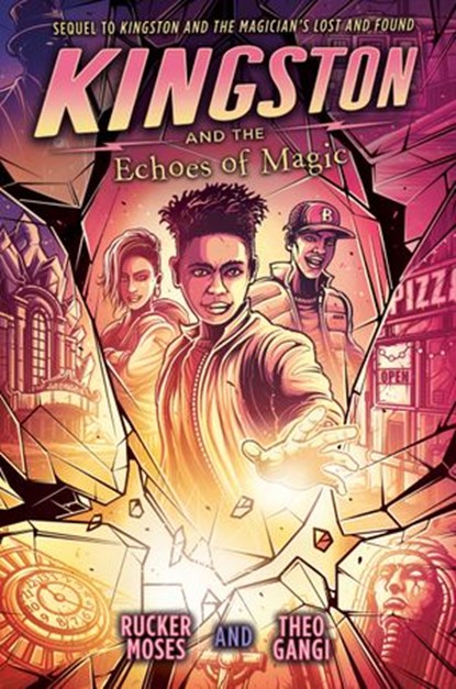 Kingston and the Echoes of Magic, Rucker Moses ; Theo Gangi - Ebook - 9780525516903