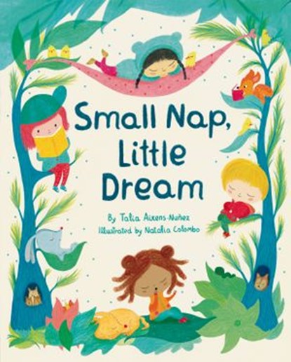 Small Nap, Little Dream, Talia Aikens-Nuñez - Ebook - 9780525517832