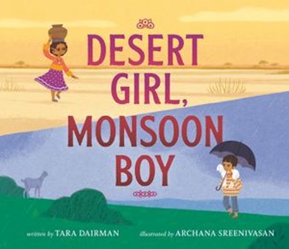 Desert Girl, Monsoon Boy, Tara Dairman - Ebook - 9780525518075