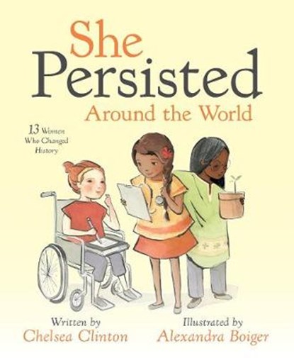She Persisted Around the World, Chelsea Clinton - Paperback - 9780525518693