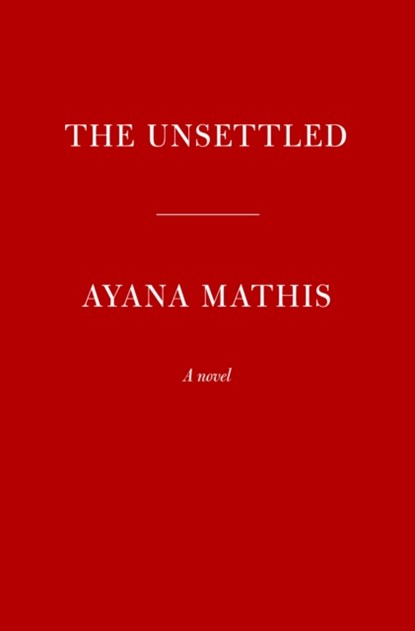 The Unsettled, MATHIS,  Ayana - Gebonden - 9780525519935