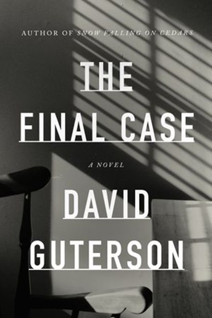 The Final Case, David Guterson - Ebook - 9780525521334