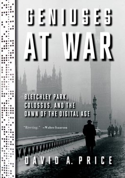 Geniuses at War, David A. Price - Ebook - 9780525521556