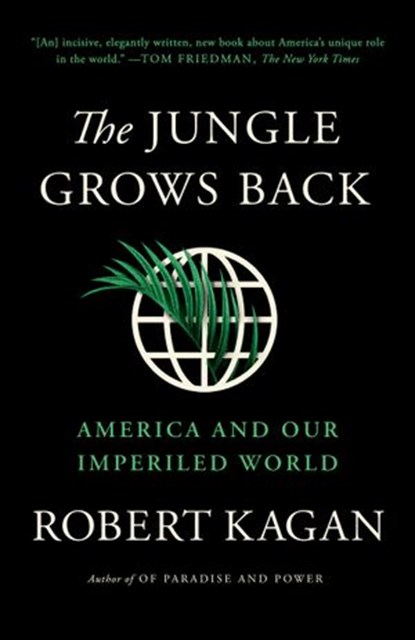 The Jungle Grows Back, Robert Kagan - Ebook - 9780525521662