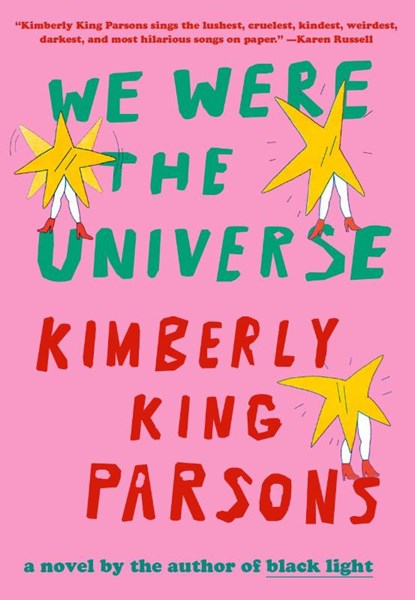 Parsons, K: We Were the Universe, Kimberly King Parsons - Gebonden - 9780525521853