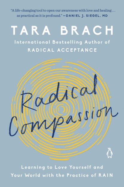 Radical Compassion, Tara Brach - Paperback - 9780525522836