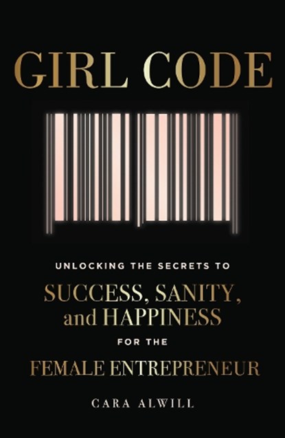 Girl Code, Cara Alwill Leyba - Paperback - 9780525533085