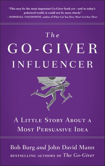 The Go-Giver Influencer, Bob Burg ; John David Mann - Ebook - 9780525533702
