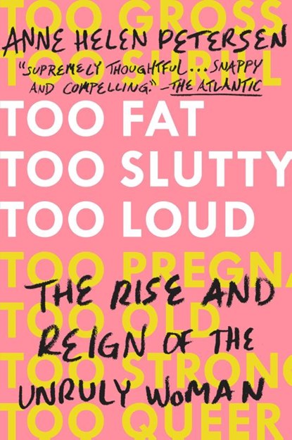 Too Fat, Too Slutty, Too Loud, Anne Helen Petersen - Paperback - 9780525534723