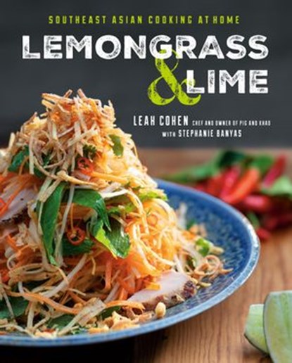 Lemongrass and Lime, Leah Cohen ; Stephanie Banyas - Ebook - 9780525534846