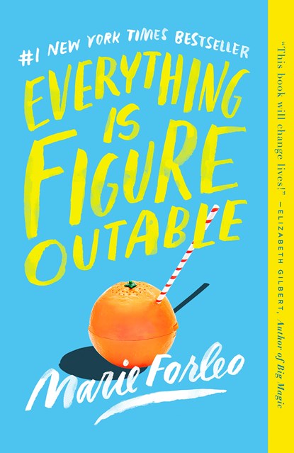 Everything Is Figureoutable, Marie Forleo - Paperback - 9780525535010