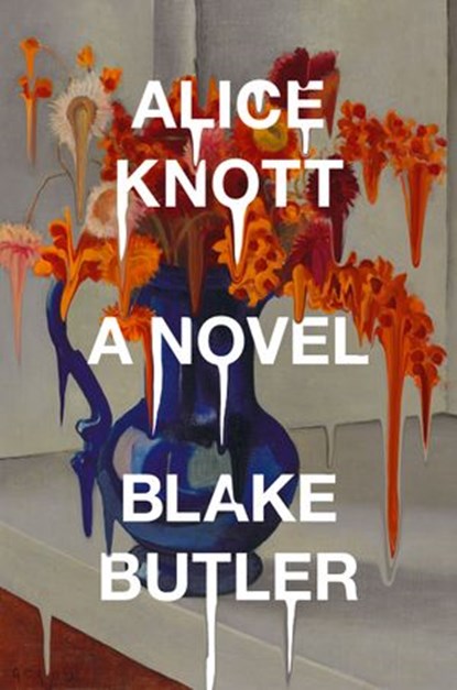Alice Knott, Blake Butler - Ebook - 9780525535232