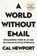 World Without Email, Cal Newport - Gebonden - 9780525536550