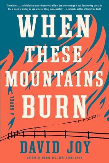 When These Mountains Burn, David Joy - Ebook - 9780525536895