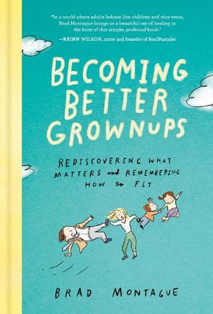 Becoming Better Grownups, Brad Montague - Gebonden - 9780525537847
