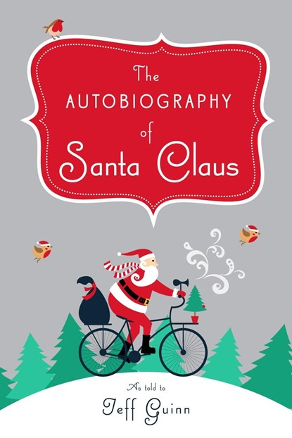The Autobiography of Santa Claus, Jeff Guinn - Gebonden - 9780525538684