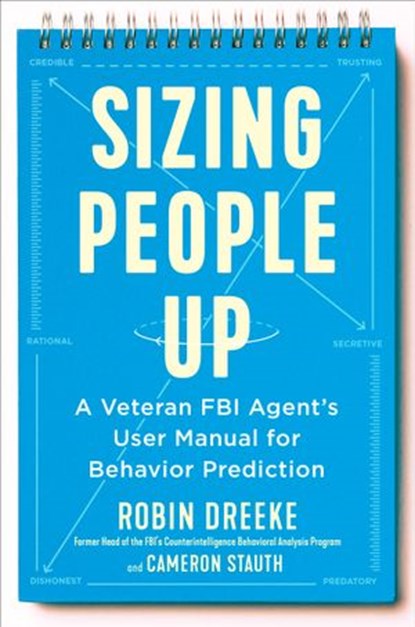 Sizing People Up, Robin Dreeke ; Cameron Stauth - Ebook - 9780525540441
