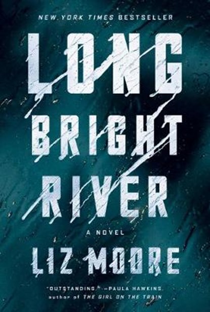 Long Bright River, MOORE,  Liz - Gebonden - 9780525540670
