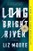 Long Bright River, Liz Moore - Paperback - 9780525540687