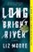 Long Bright River, Liz Moore - Paperback - 9780525540687