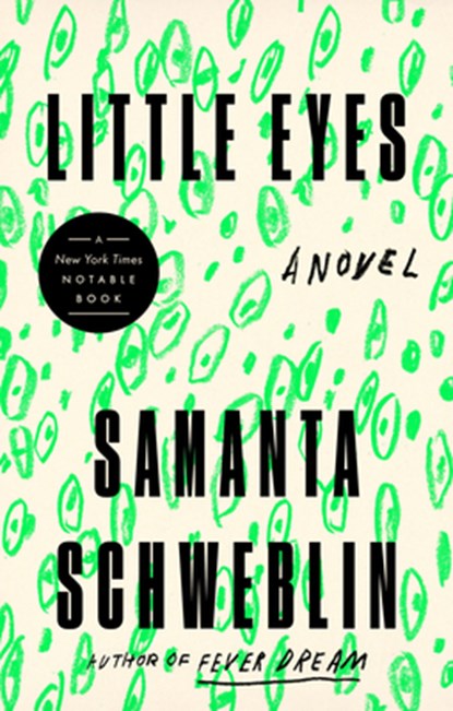 Little Eyes, Samanta Schweblin - Gebonden - 9780525541363