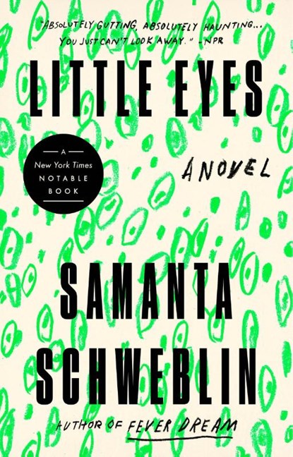 Little Eyes, Samanta Schweblin - Paperback - 9780525541370