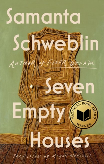 Seven Empty Houses (National Book Award Winner), Samanta Schweblin - Gebonden - 9780525541394