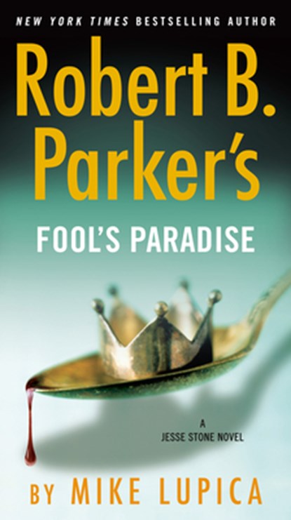 Robert B. Parker's Fool's Paradise, Mike Lupica - Paperback - 9780525542100