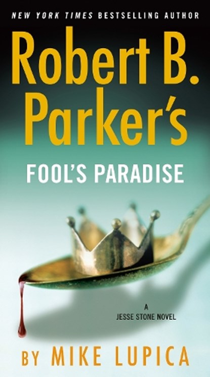 Robert B. Parker's Fool's Paradise, Mike Lupica - Paperback - 9780525542100