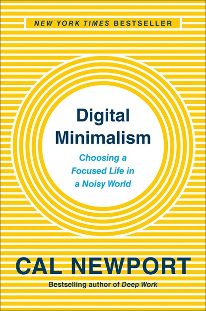 Digital Minimalism, Cal Newport - Paperback - 9780525542872