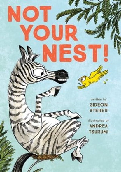 Not Your Nest!, Gideon Sterer - Ebook - 9780525553588