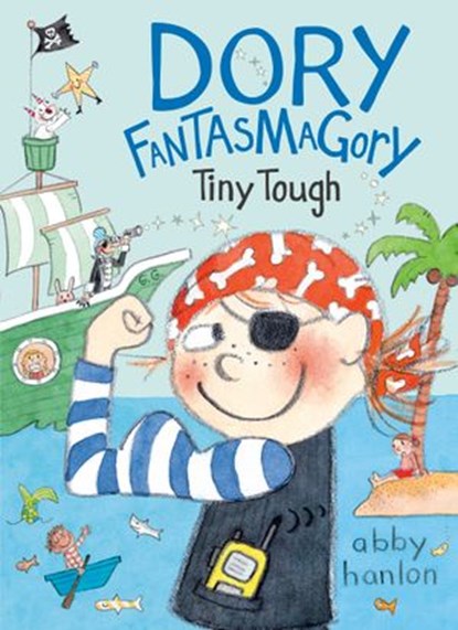 Dory Fantasmagory: Tiny Tough, Abby Hanlon - Ebook - 9780525553991