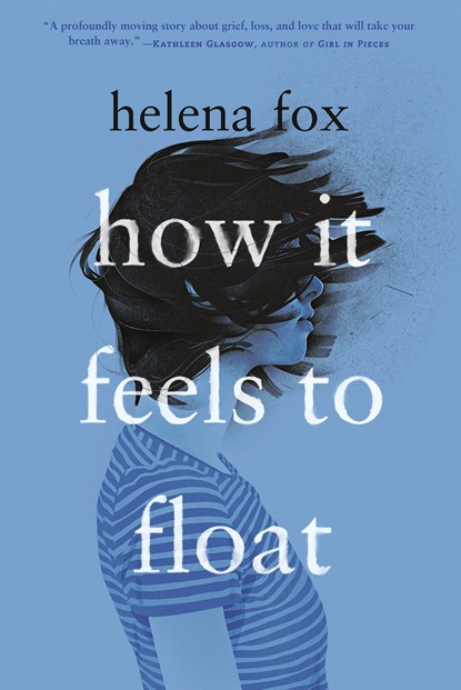 How It Feels to Float, Helena Fox - Paperback - 9780525554363